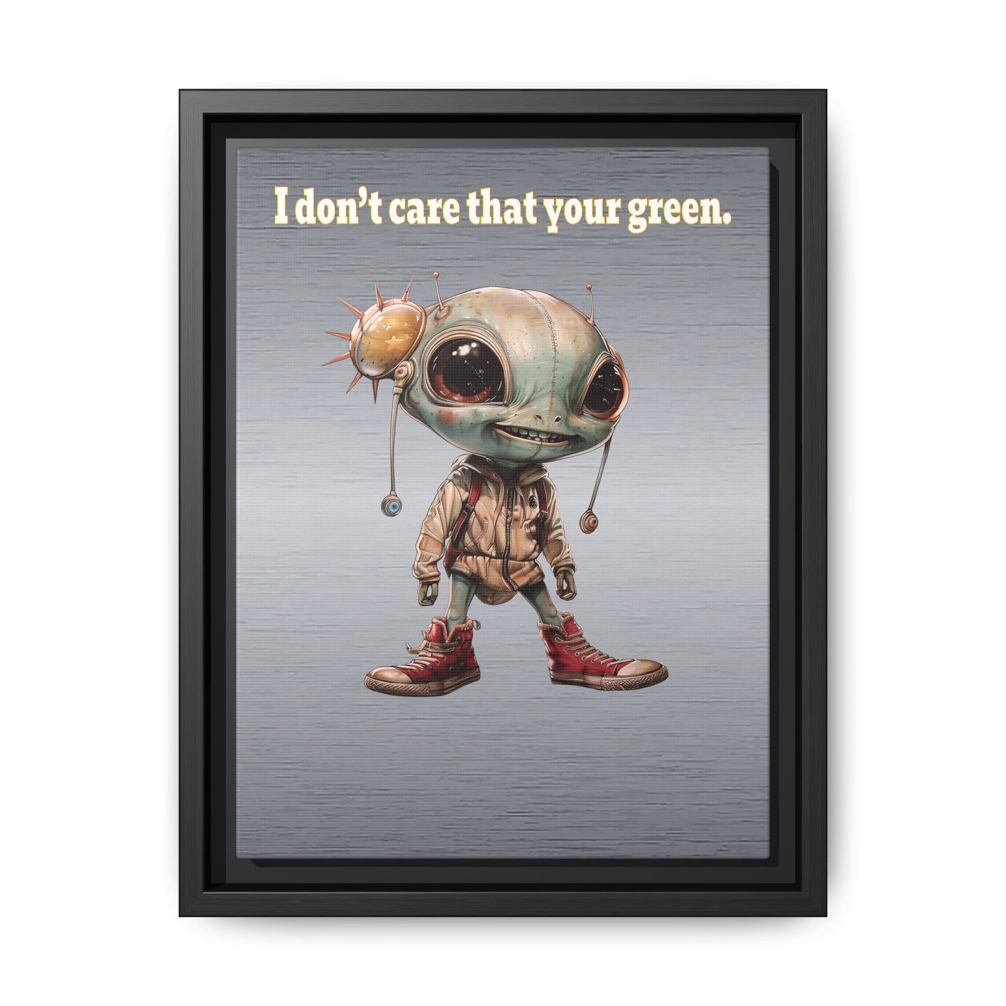I don't care that your green - framed canvas art (brushed nickel)