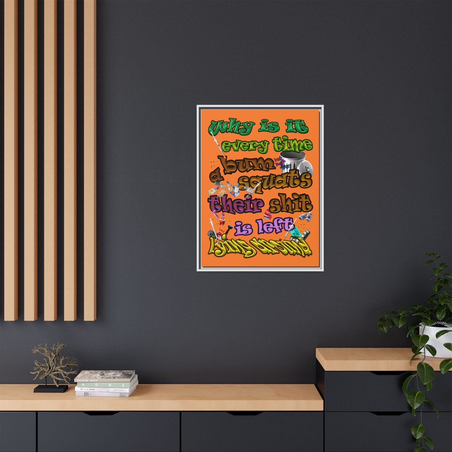 the bum's shit - framed canvas art (crusta)
