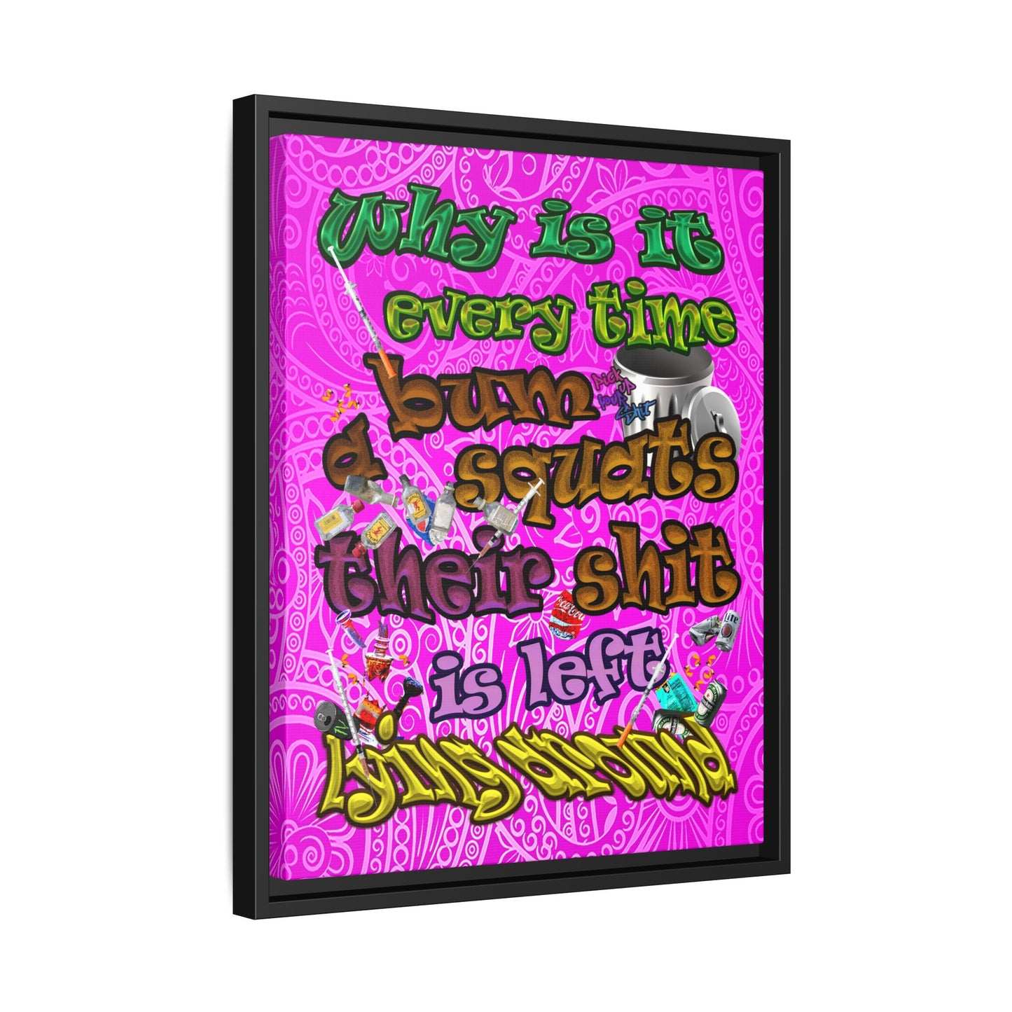 the bum's shit - framed canvas art (pink swirl)