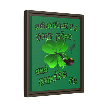 stick that in your pipe and smoke it - framed canvas art (dark green)