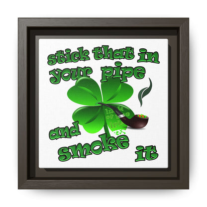stick that in your pipe and smoke it - framed canvas art (white)