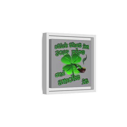 stick that in your pipe and smoke it - framed canvas art (grey)