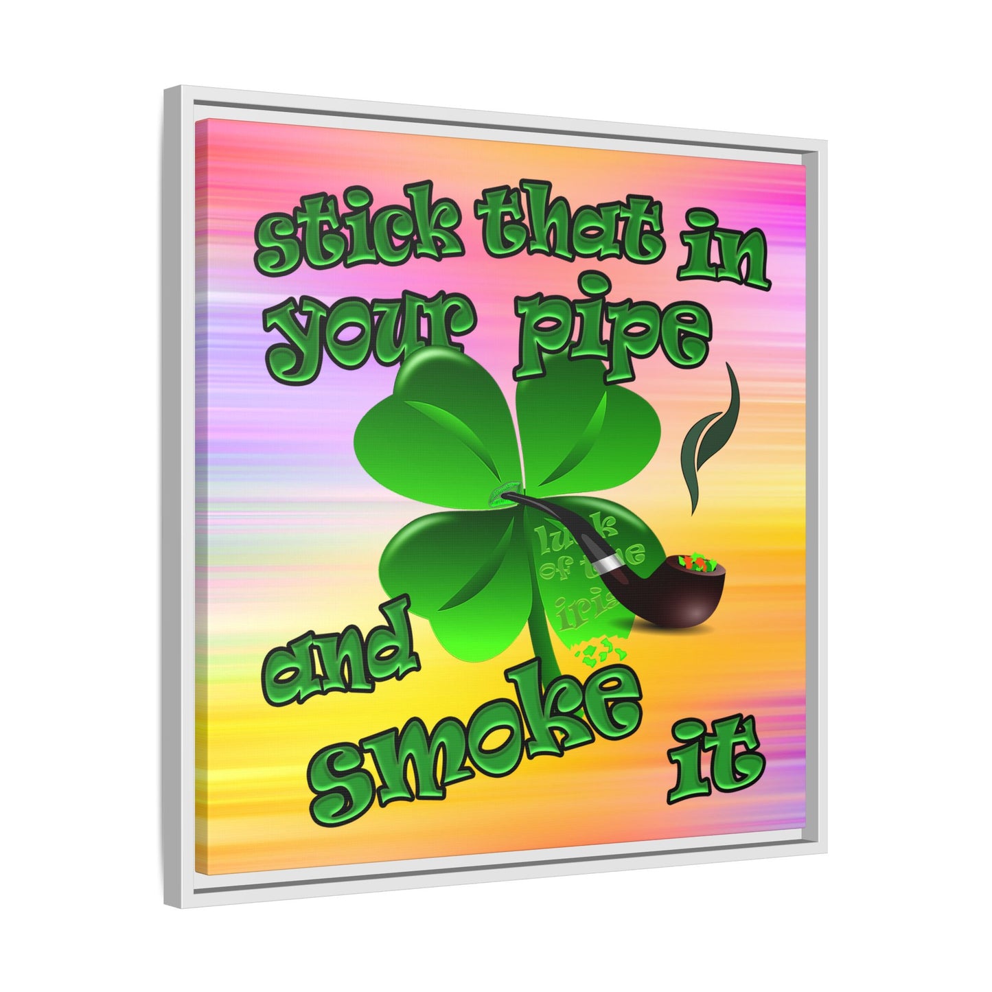 stick that in your pipe and smoke it - framed canvas art (color blur)