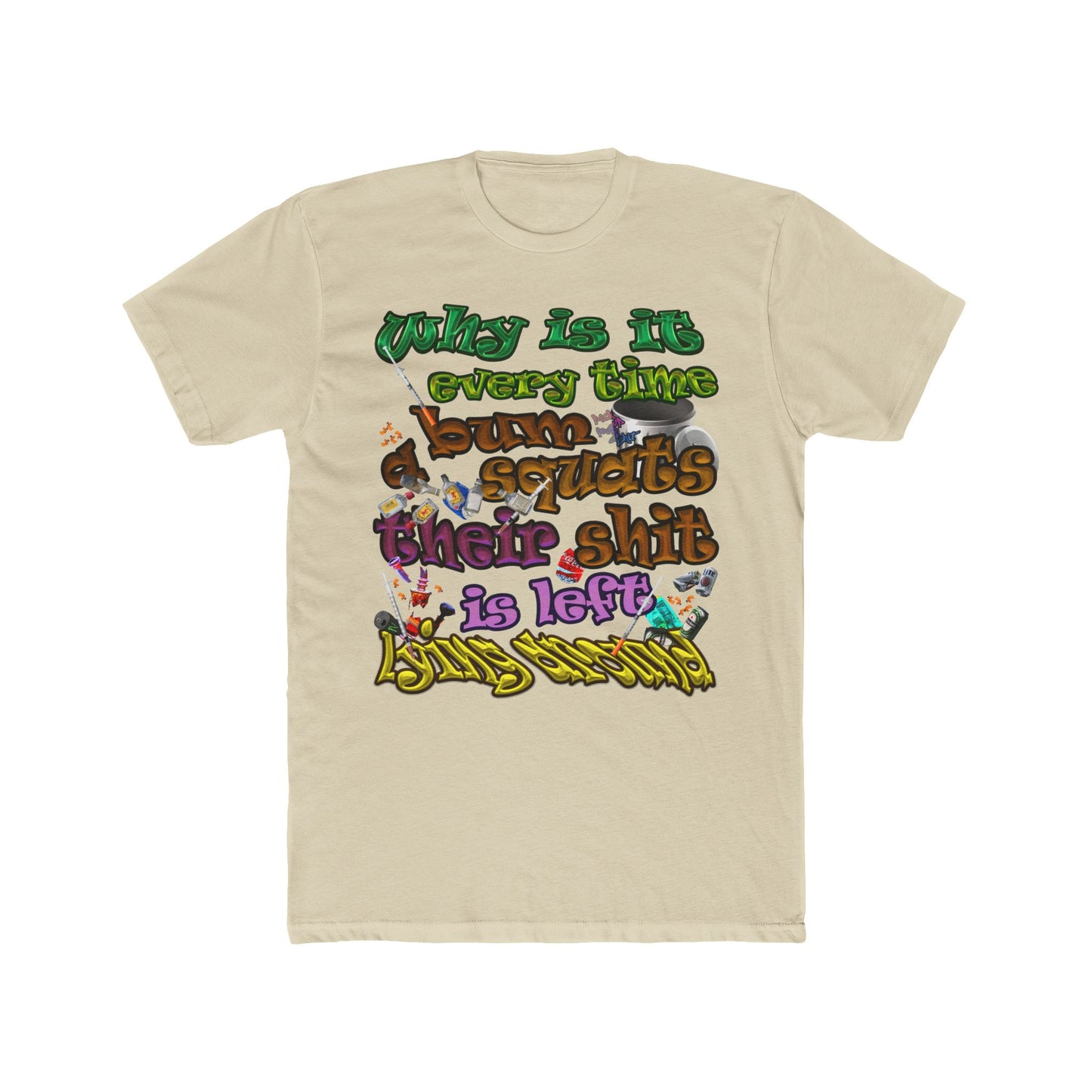 the bum's shit - Men's Cotton Crew Tee
