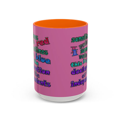 declaration of the independents - Accent Mug (light pink)