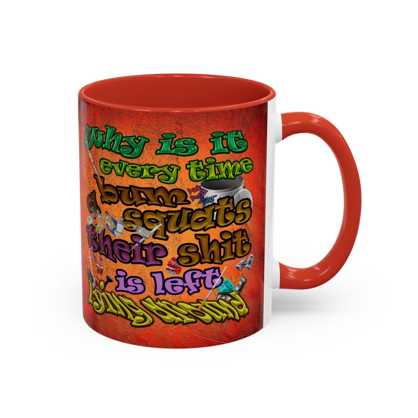 the bum's shit - Accent Mug (burnt orange)