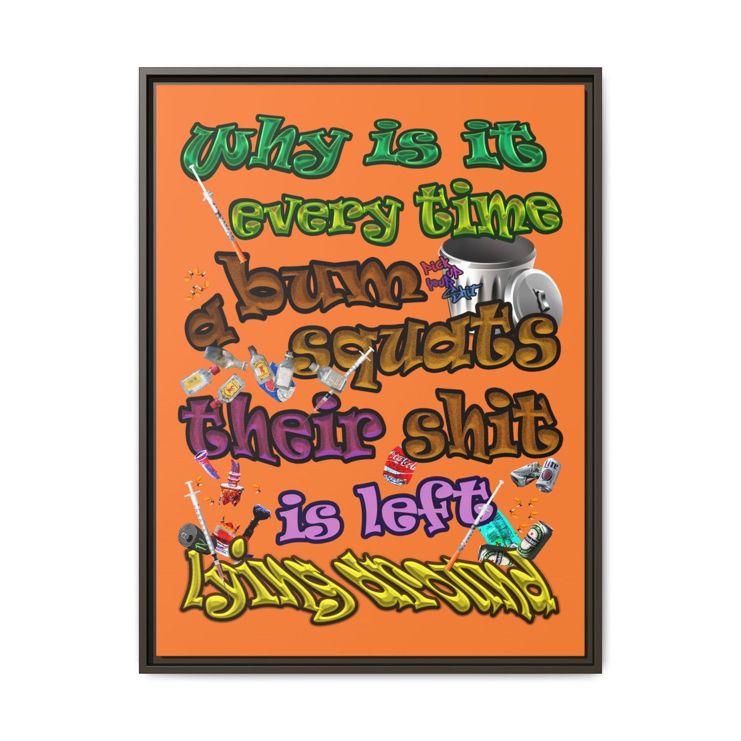 the bum's shit - framed canvas art (crusta)