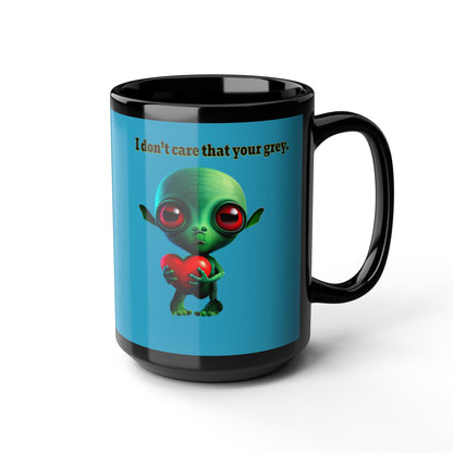 I don't care that your grey - Black Mug (turquoise)