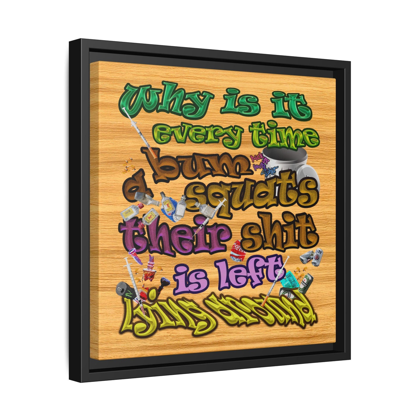 the bum's shit - framed canvas art (butterscotch wood finish)