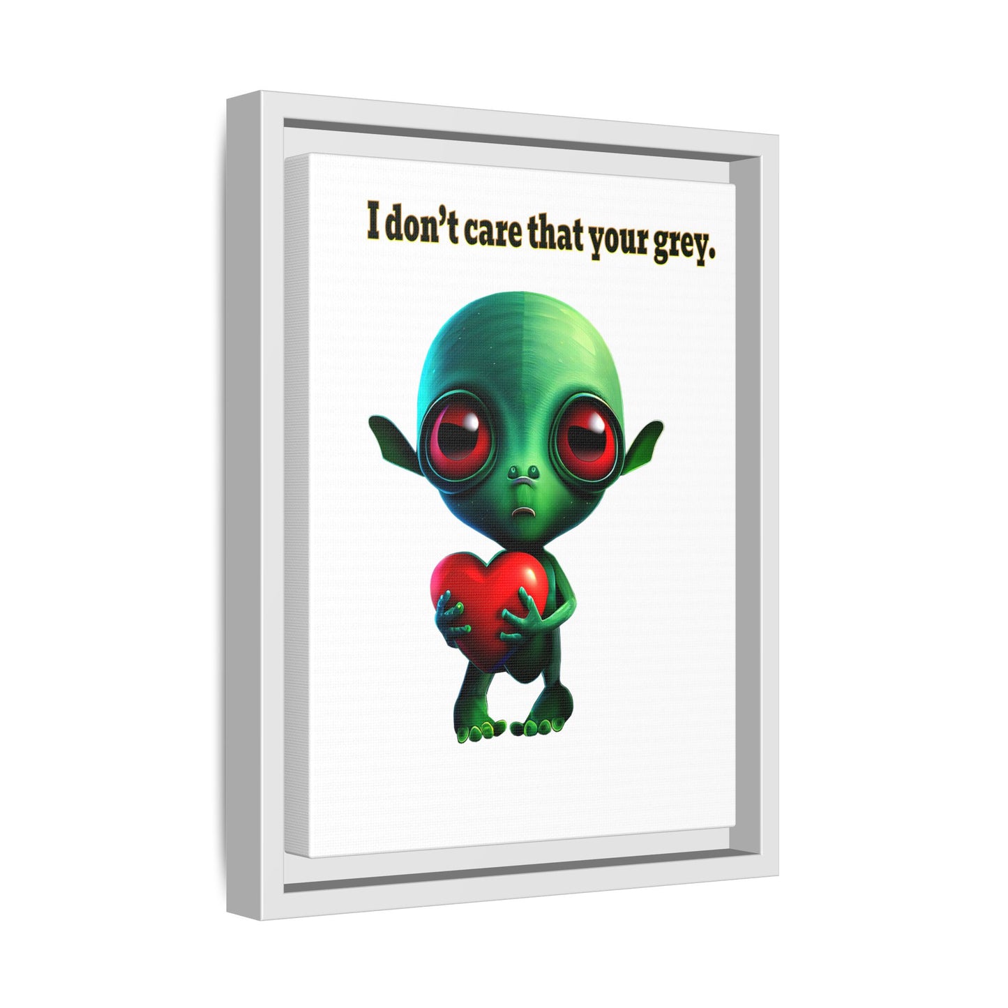 I don't care that your grey - framed canvas art (white)