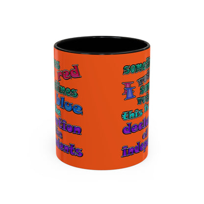 declaration of the independents - Accent Mug (orange)