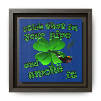 stick that in your pipe and smoke it - framed canvas art (dark blue)