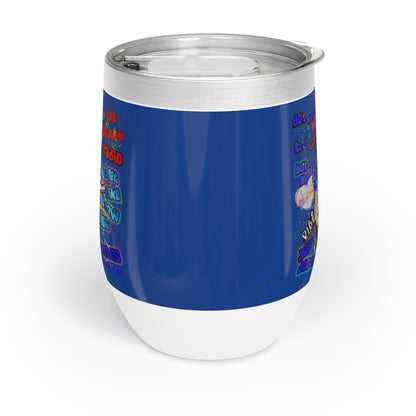 drop the beat - Chill Wine Tumbler (dark blue)