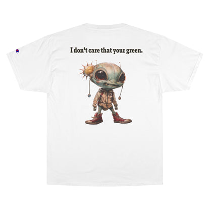 I don't care that your grey - Champion T-Shirt