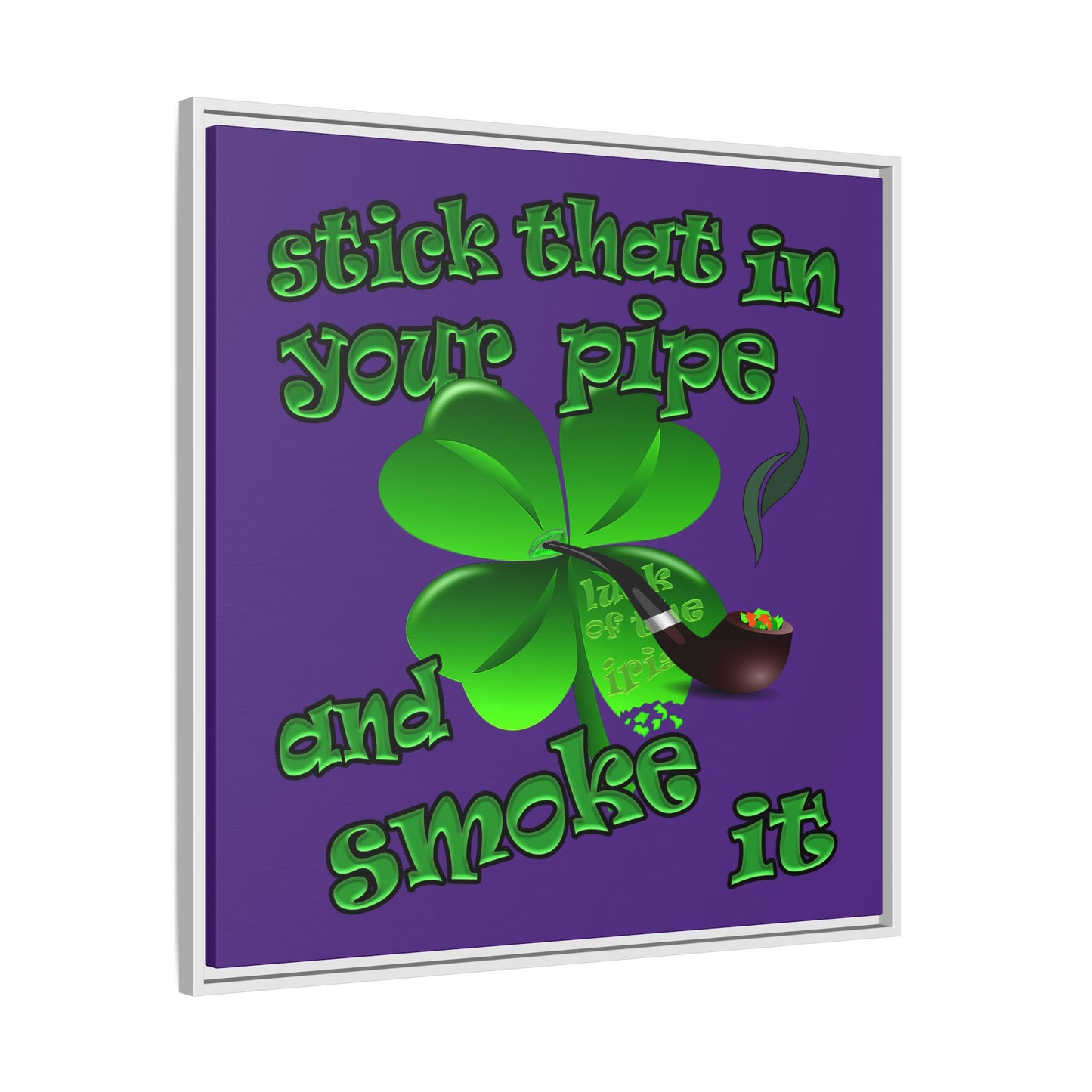 stick that in your pipe and smoke it - framed canvas art (purple)