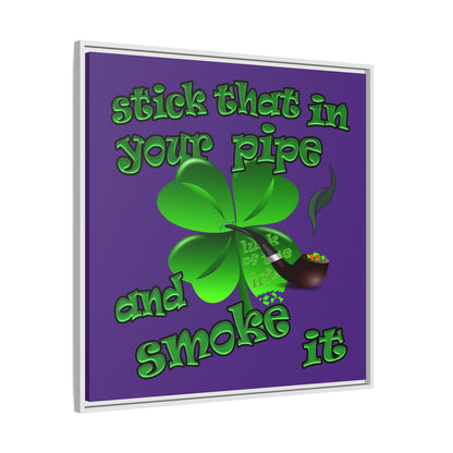 stick that in your pipe and smoke it - framed canvas art (purple)