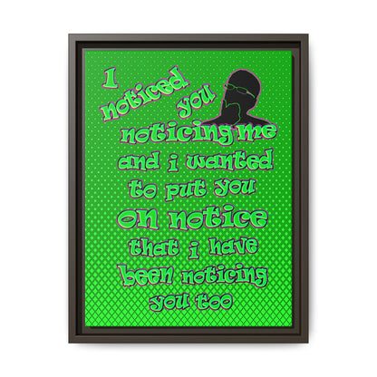 noticed you noticing - framed canvas art (logo green)