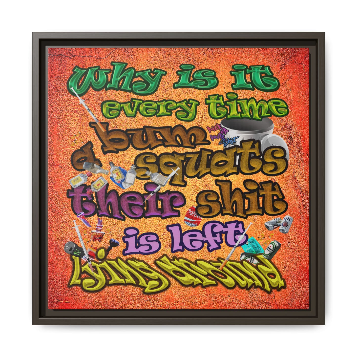the bum's shit - framed canvas art (burnt orange)