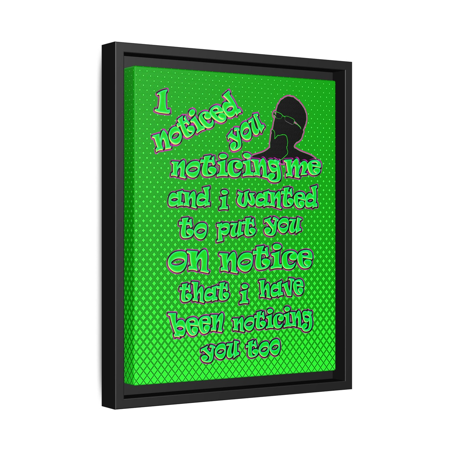 noticed you noticing - framed canvas art (logo green)