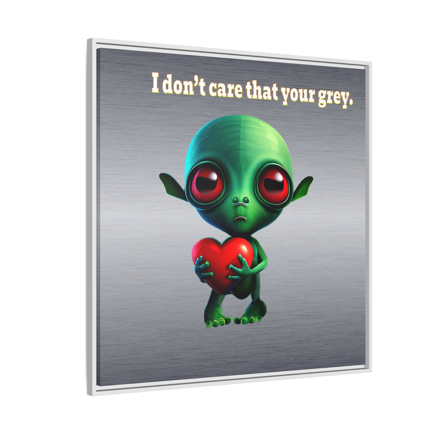 I don't care that your grey - framed canvas art (brushed nickel)