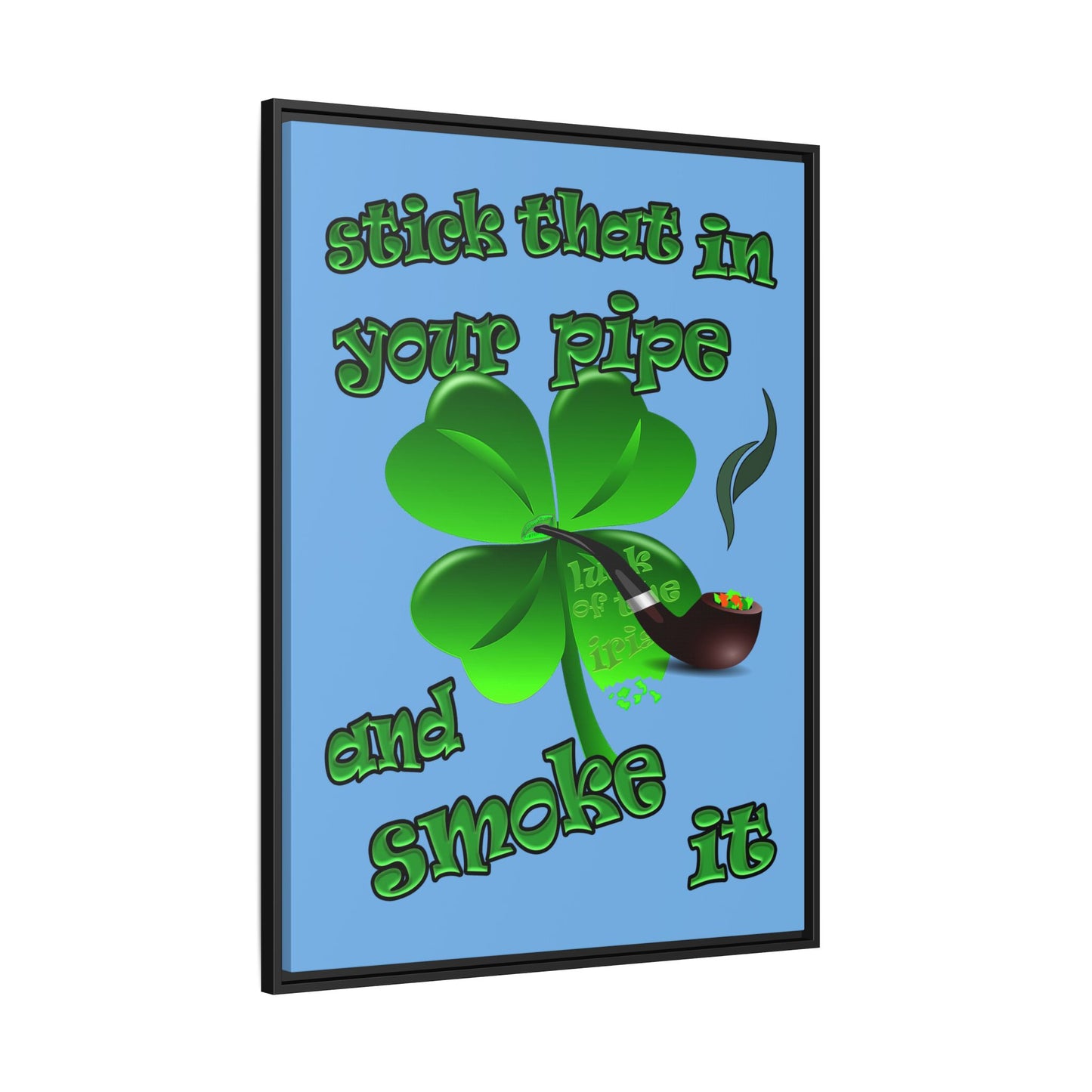 stick that in your pipe and smoke it - framed canvas art (light blue)