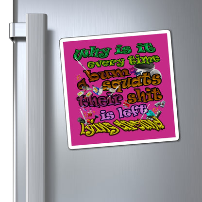 the bum's shit - Magnets - (pink)