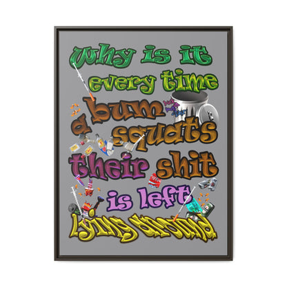 the bum's shit - framed canvas art (grey)