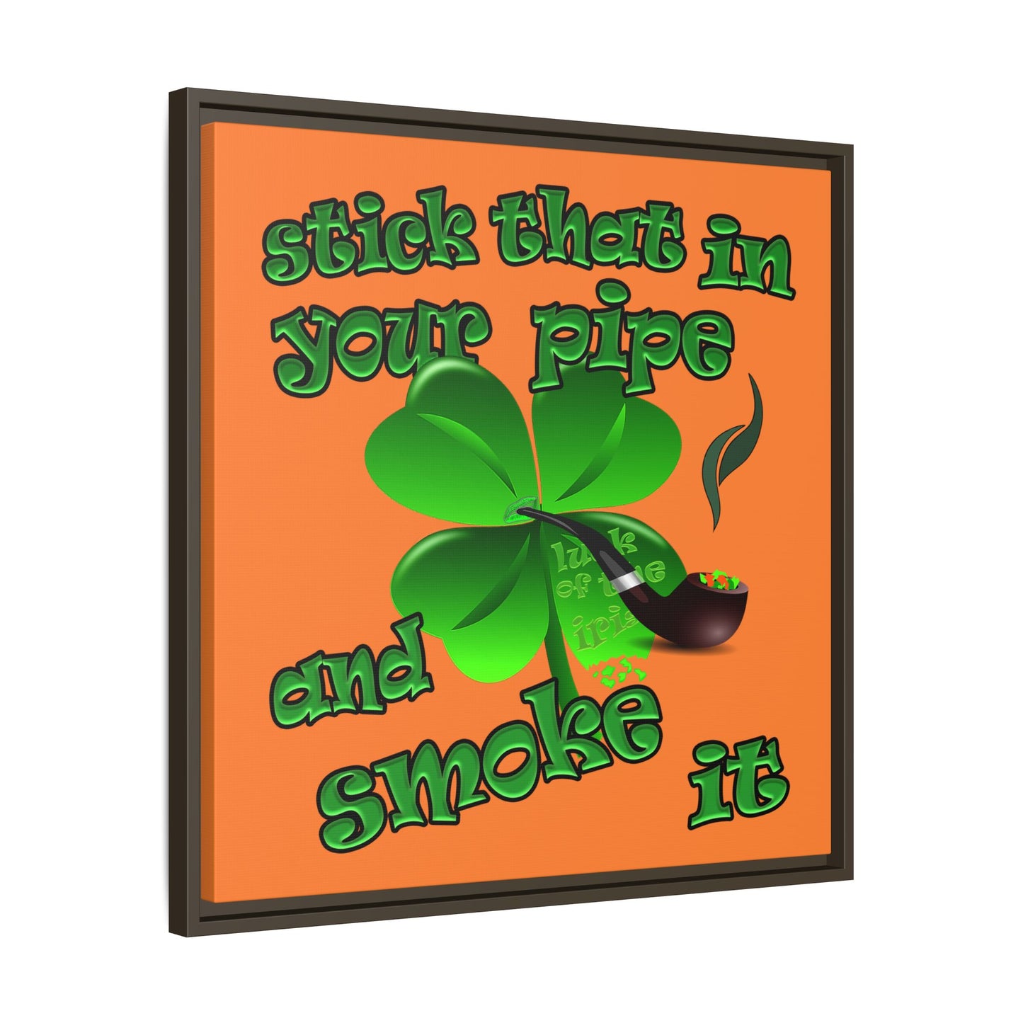stick that in your pipe and smoke it - framed canvas art (crusta)