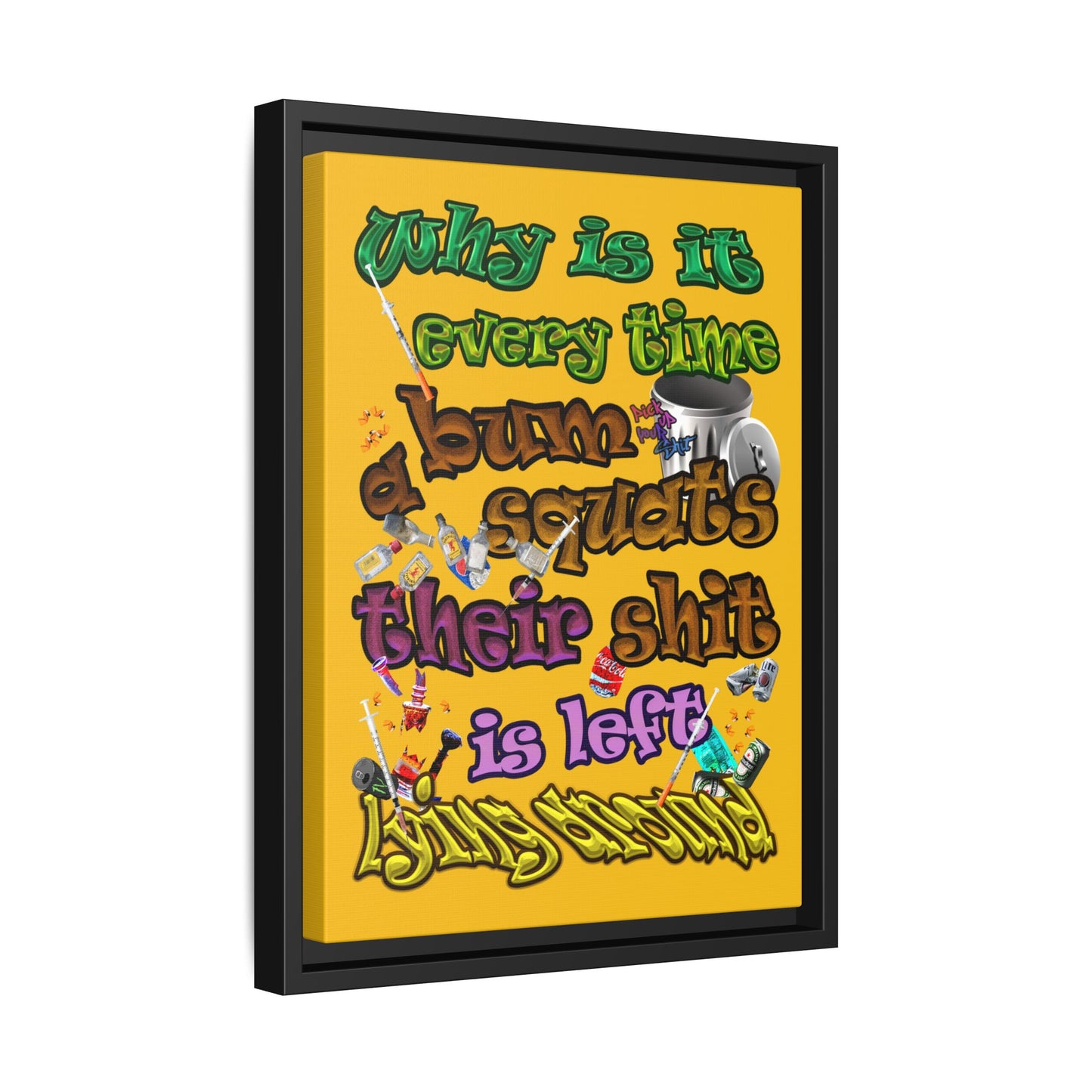 the bum's shit - framed canvas art (yellow)