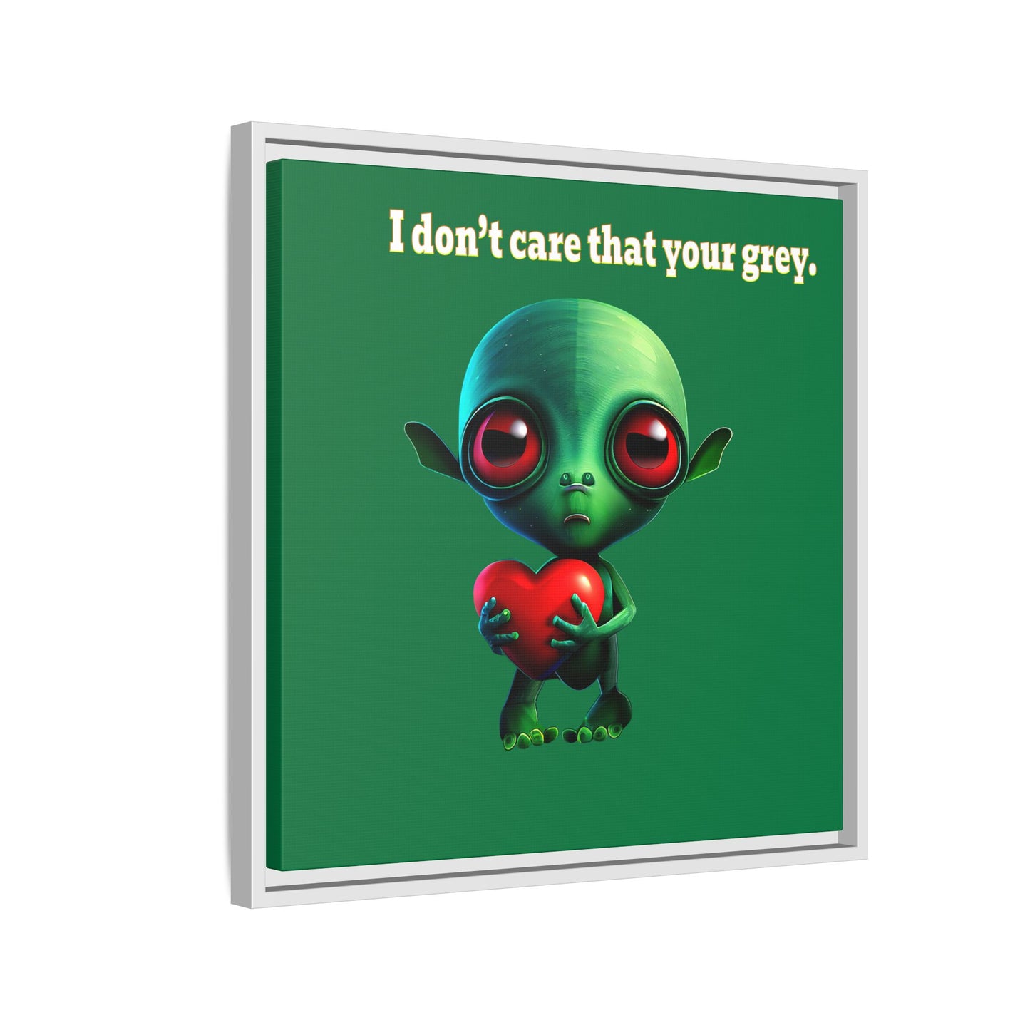 I don't care that your grey - framed canvas art (dark green)