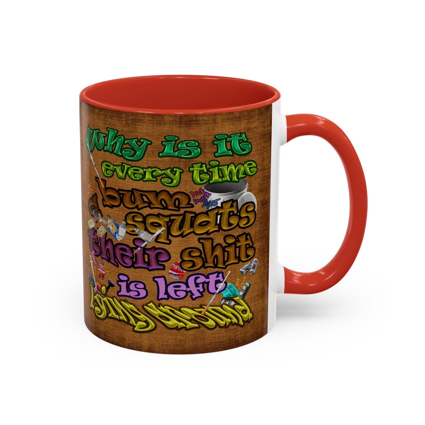 the bum's shit - Accent Mug (brown papyrus)
