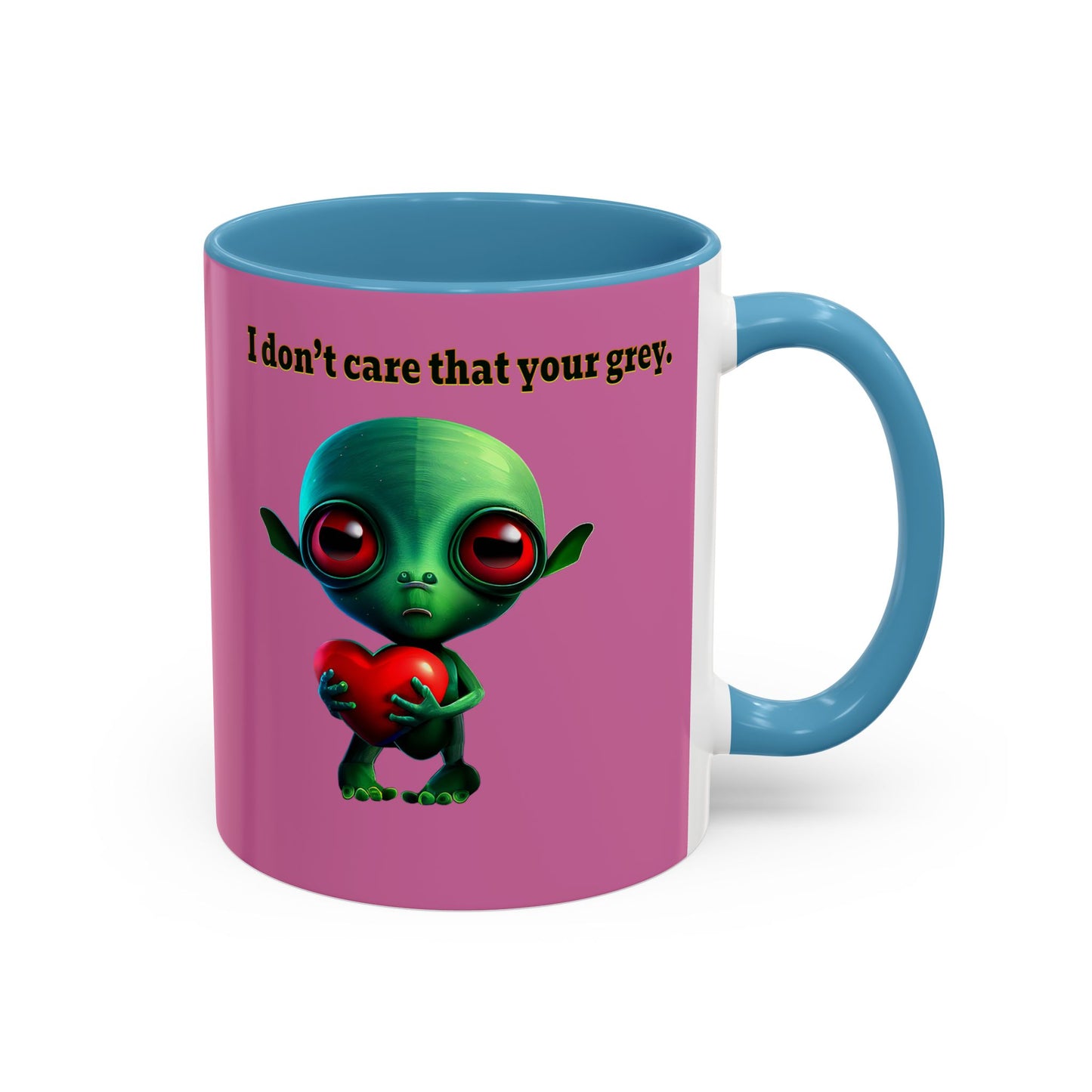I don't care that your grey - Accent Mug (light pink)