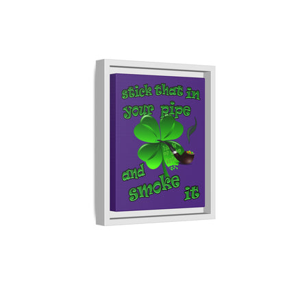stick that in your pipe and smoke it - framed canvas art (purple)