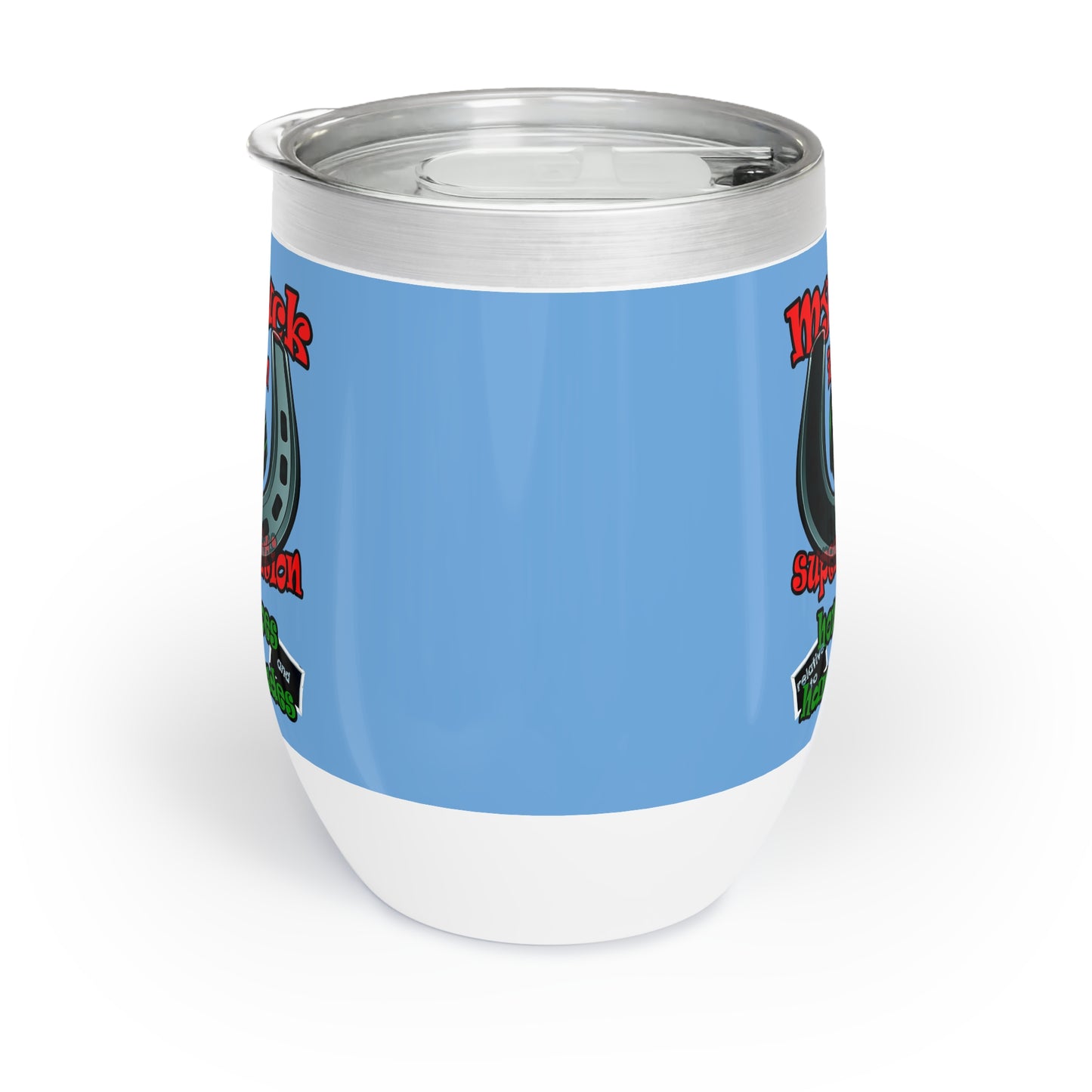 my luck - Chill Wine Tumbler (light blue)