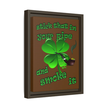 stick that in your pipe and smoke it - framed canvas art (brown)