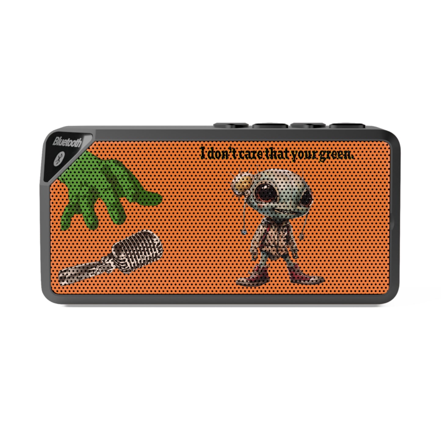 I don't care that your green - Jabba Bluetooth Speaker (crusta)