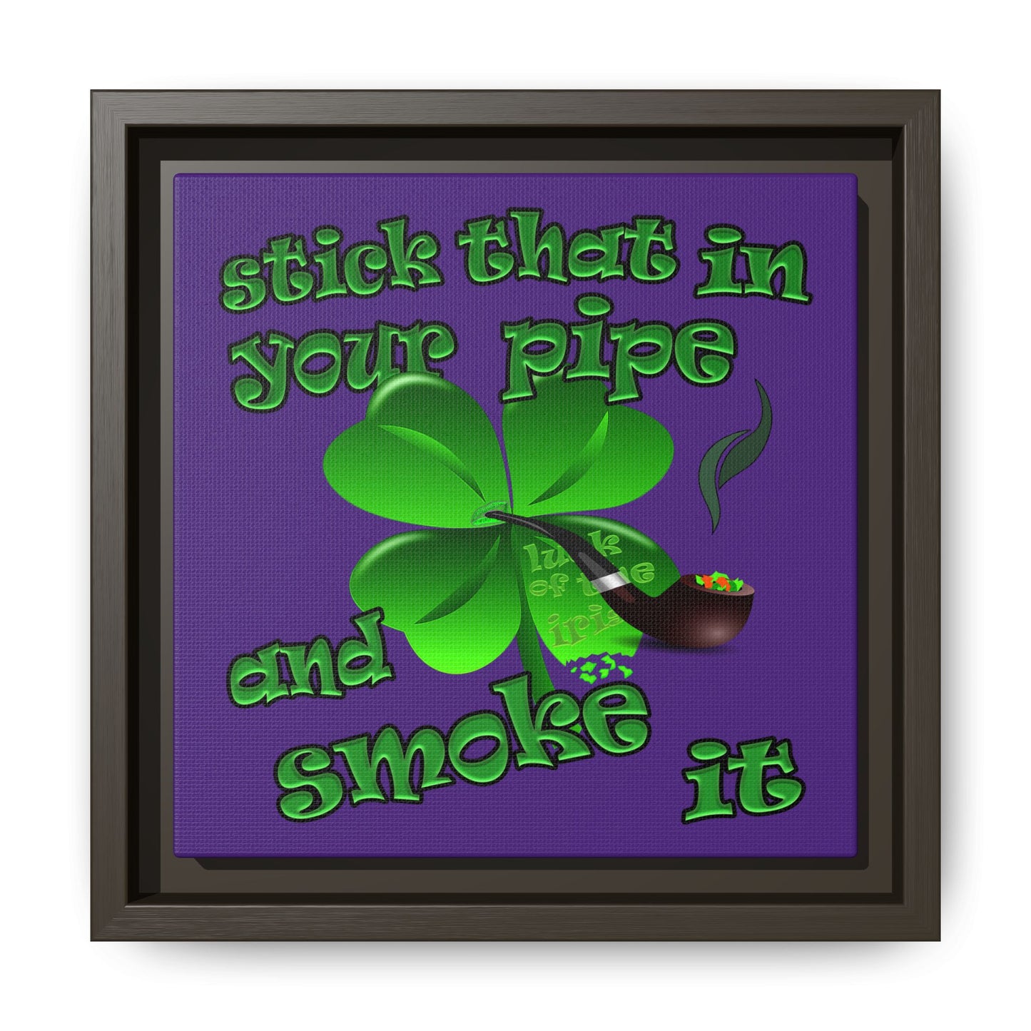 stick that in your pipe and smoke it - framed canvas art (purple)