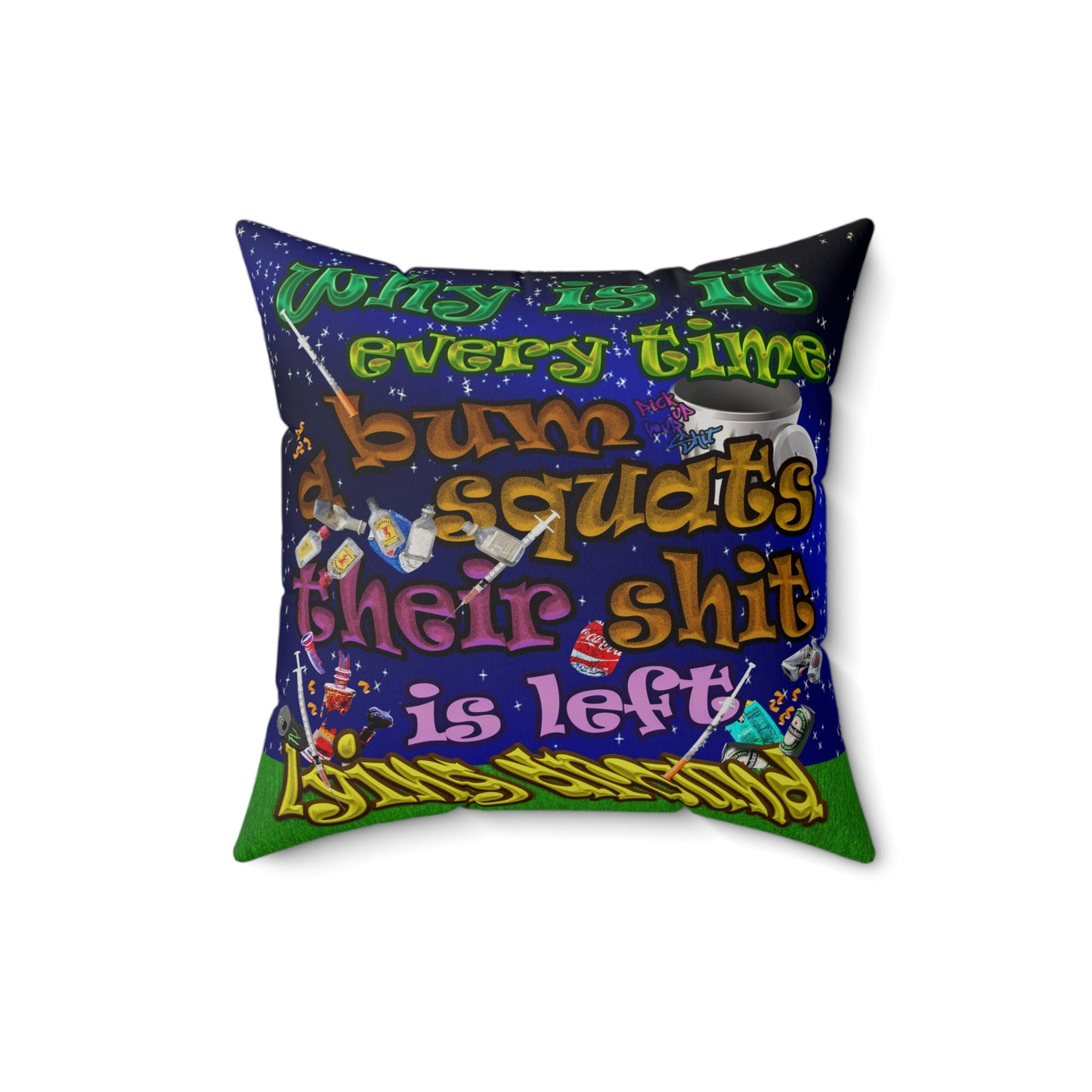 the bum's shit - Faux Suede Square Pillow - ('snoops' background)