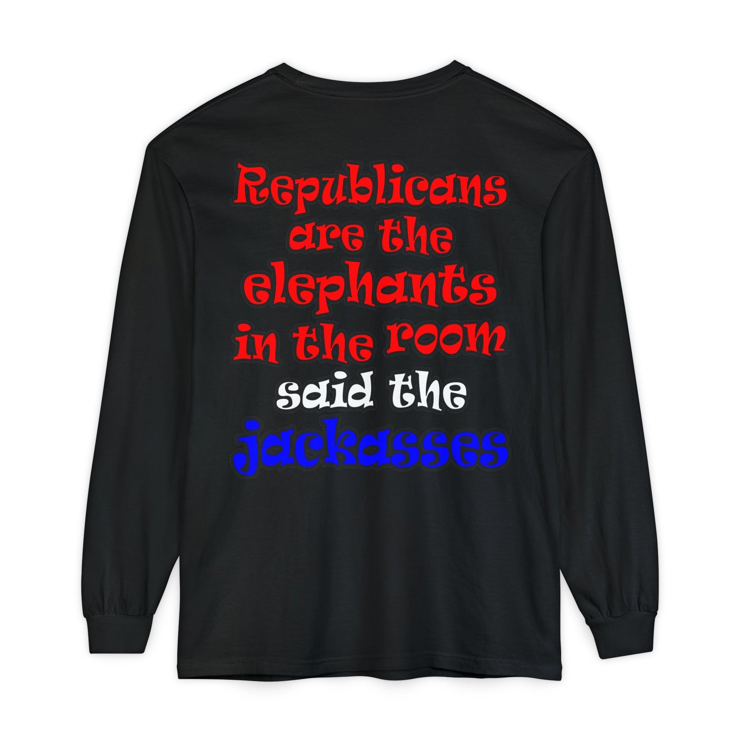 donkeys and elephants - Unisex Garment-dyed Long Sleeve T-Shirt