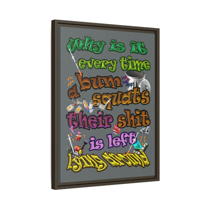 the bum's shit - framed canvas art (dark grey)