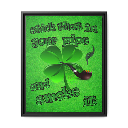 stick that in your pipe and smoke it - framed canvas art (green turf)