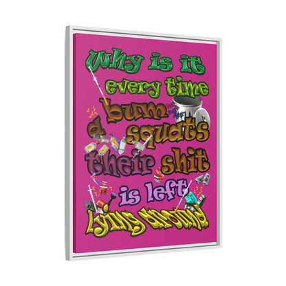 the bum's shit - framed canvas art (pink)