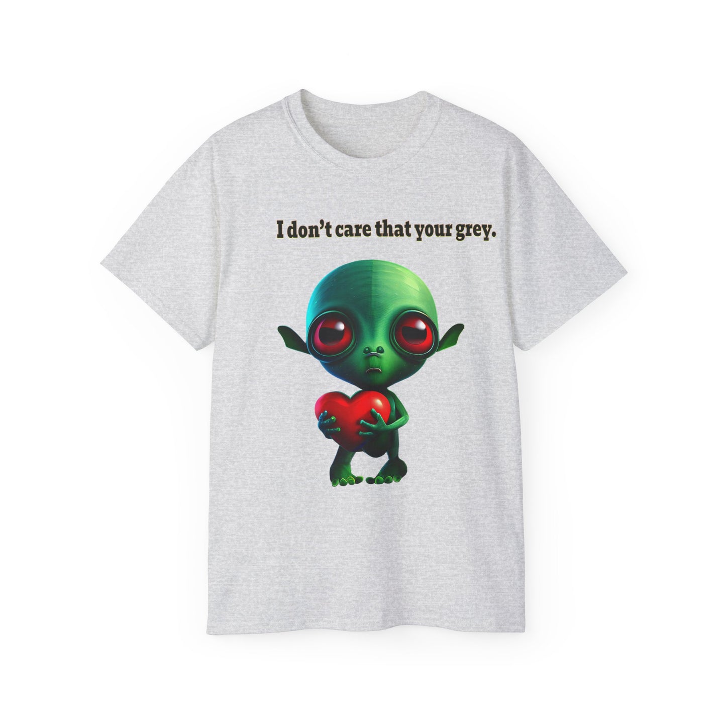 I don't care that your grey - Unisex Ultra Cotton Tee