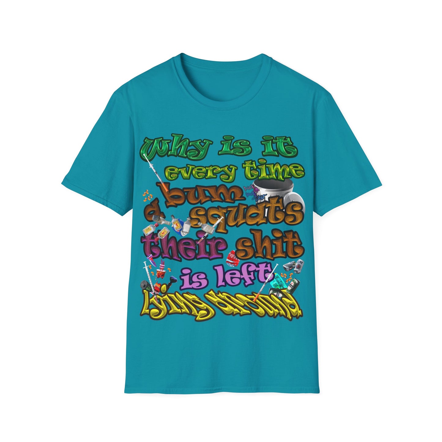 the bum's shit - Unisex Softstyle T-Shirt
