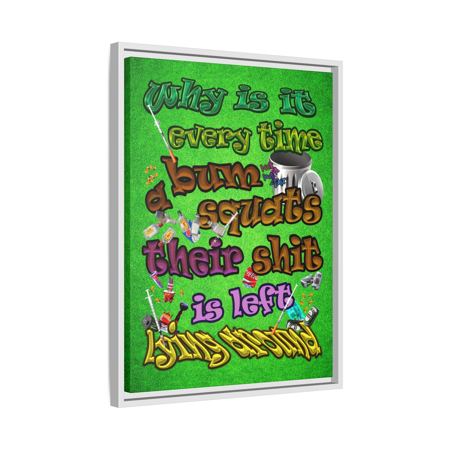 the bum's shit - framed canvas art (green turf)