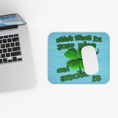 stick that in your pipe and smoke it - Mouse Pad (Rectangle) (faded blue)