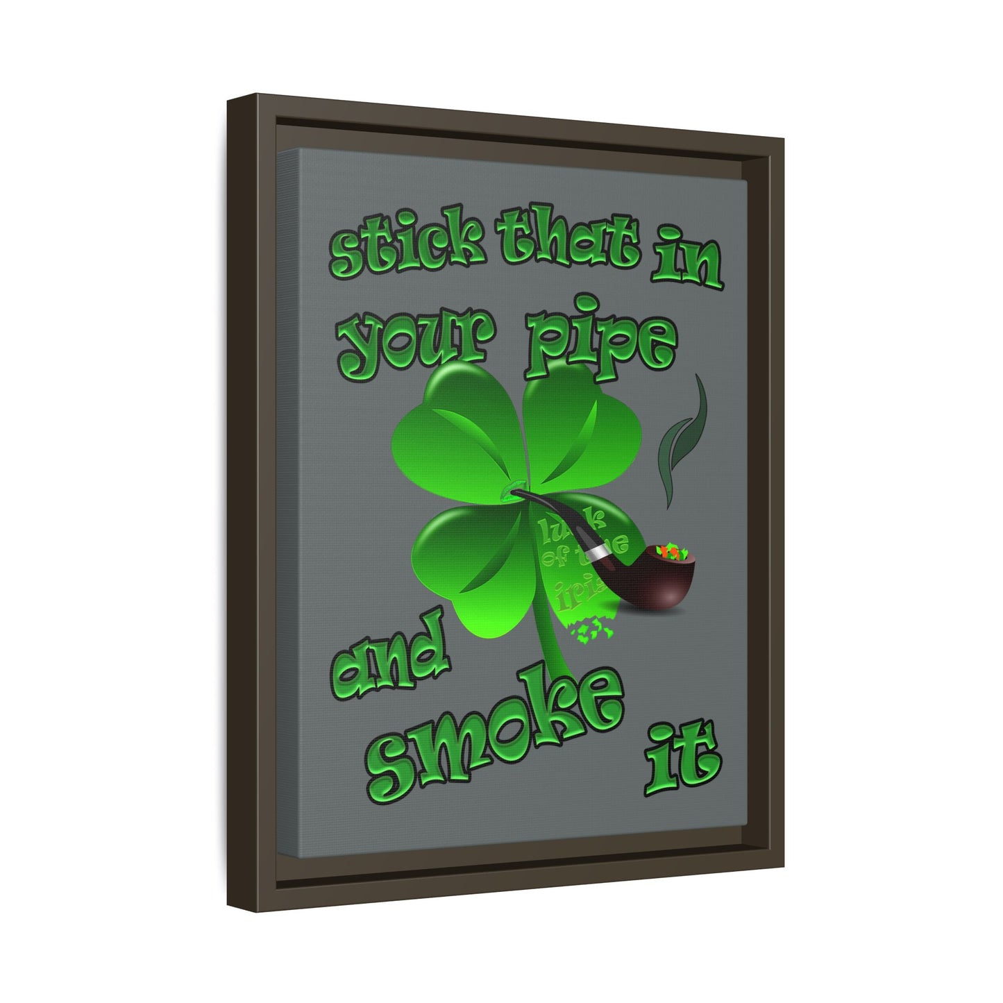 stick that in your pipe and smoke it - framed canvas art (dark grey)