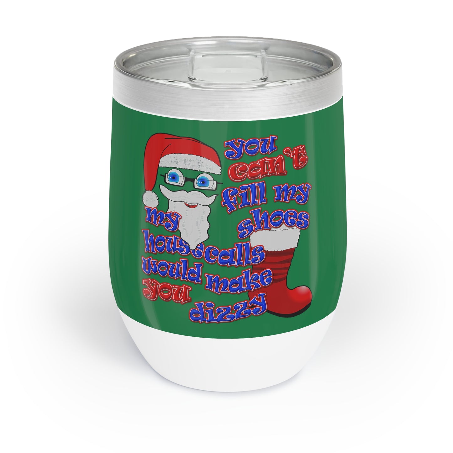 santa's shoes - Chill Wine Tumbler (dark green)