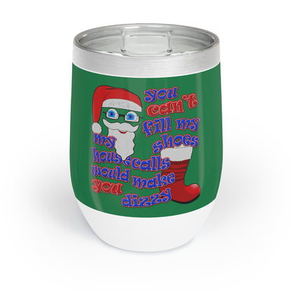 santa's shoes - Chill Wine Tumbler (dark green)