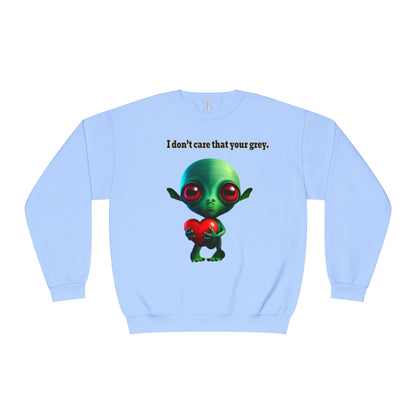 I don't care that your grey - Unisex NuBlend® Crewneck Sweatshirt